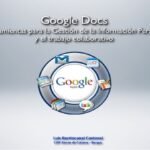 Google docs para la gestión de la información personal y el trabajo colaborativo